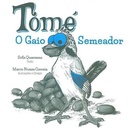 Tomé, o gaio semeador